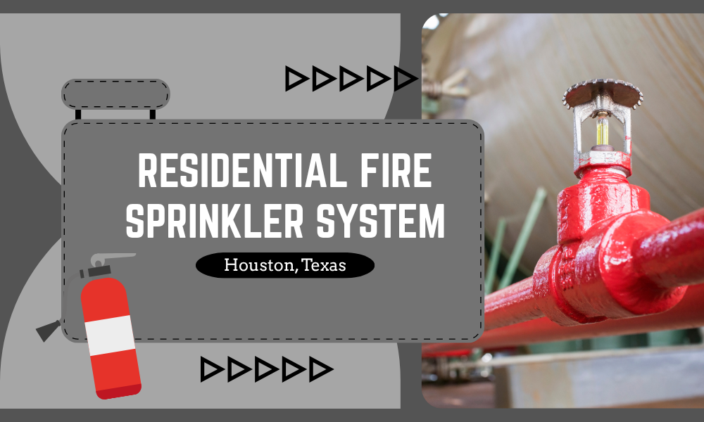 How does a Residential Fire Sprinkler System Work in Houston Texas