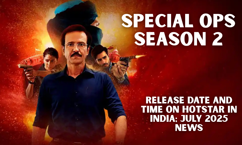 Special Ops Season 2 Release Date and Time On Hotstar in India; July 2025 News