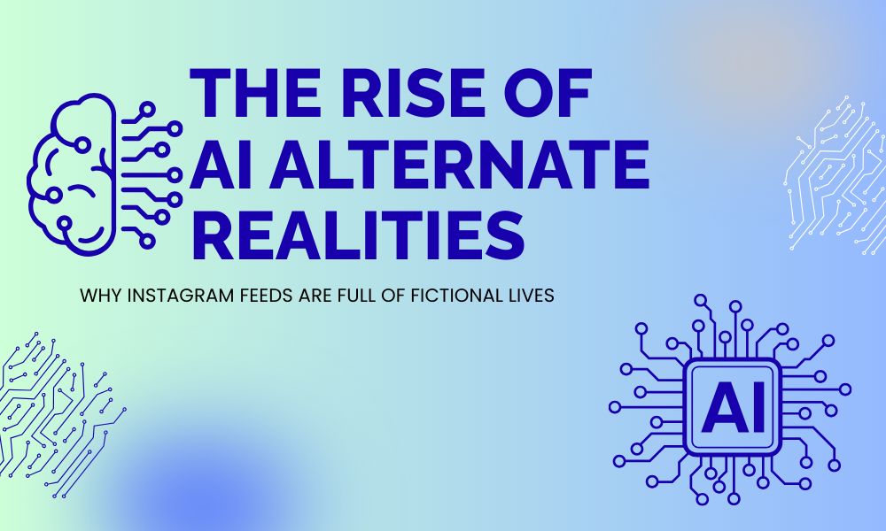 The Rise of AI Alternate Realities