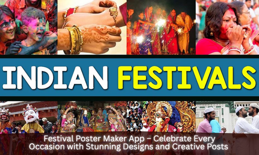 Festival Poster Maker App – Celebrate Every Occasion with Stunning Designs and Creative Posts