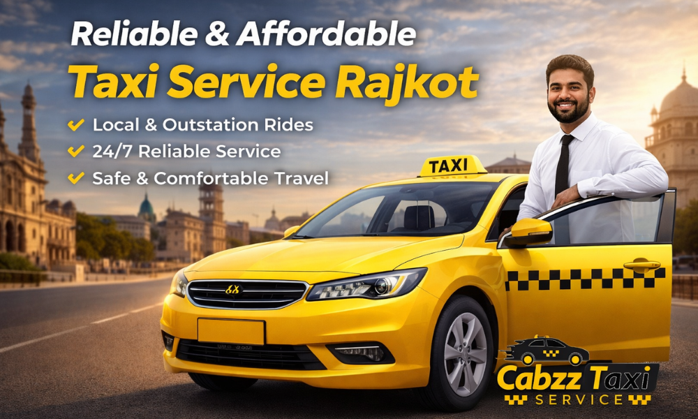 Best Taxi Service in Rajkot – Reliable & Affordable Local Taxi Service Rajkot Gujarat