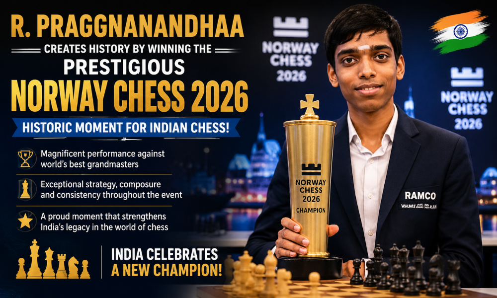 R. Praggnanandhaa Creates History by Winning the Prestigious Norway Chess 2026 Historic Moment for Indian Chess